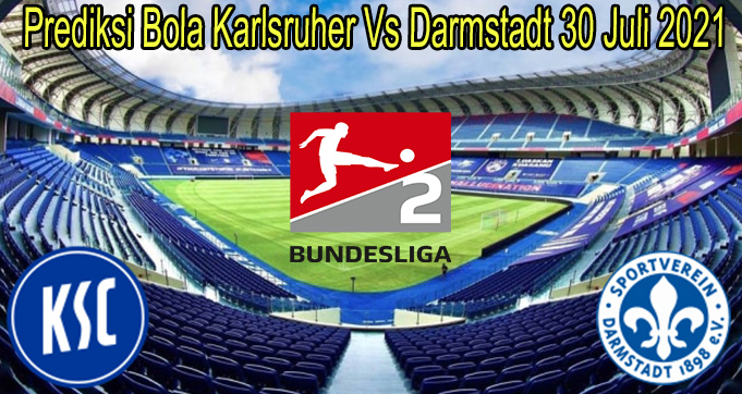 Prediksi Bola Karlsruher Vs Darmstadt 30 Juli 2021